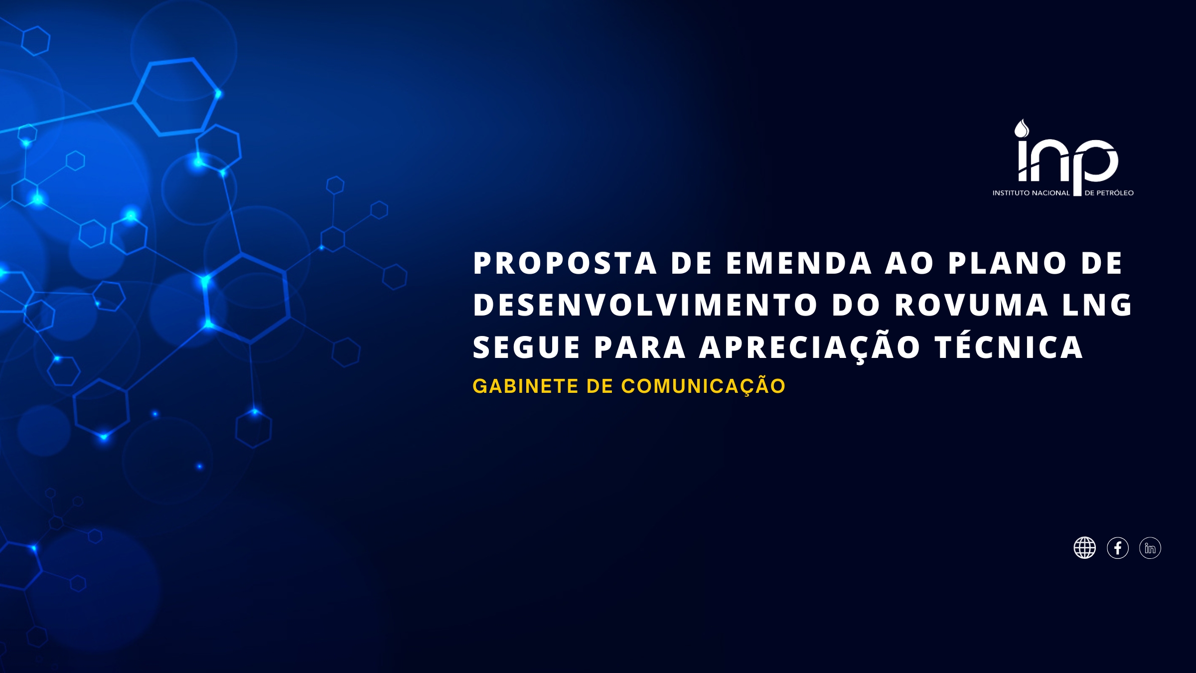 20-05-2026 | PROPOSTA DE EMENDA AO PLANO DE DESENVOLVIMENTO DO ROVUMA LNG SEGUE PARA APRECIAÇÃO TÉCNICA